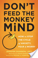 Don't Feed the Monkey Mind