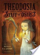 Theodosia and the Staff of Osiris