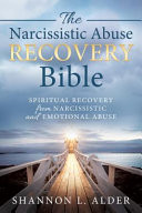 The Narcissistic Abuse Recovery Bible