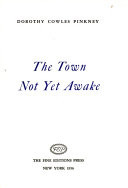 The Town Not Yet Awake