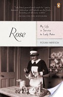 Rose: My Life in Service to Lady Astor
