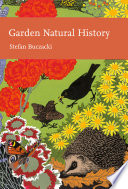 Garden Natural History (Collins New Naturalist Library, Book 102)