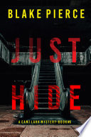 Just Hide (A Cami Lark FBI Suspense ThrillerBook 6)