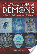 Encyclopedia of Demons in World Religions and Cultures