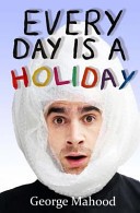 Every Day Is a Holiday