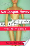 Not Tonight, Honey: Wait 'Til I'm A Size 6