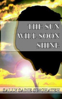 The Sun Will Soon Shine