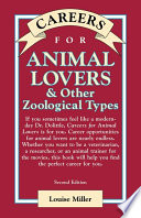 Careers for Animal Lovers & Other Zoological Types