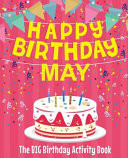 Happy Birthday May - The Big Birthday Activity Book