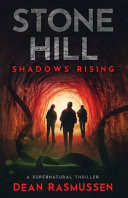 Stone Hill: Shadows Rising: A Supernatural Thriller Series