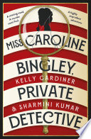 Miss Caroline Bingley, Private Detective