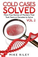 Cold Cases Solved Vol. 2