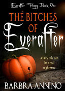 The Bitches of Everafter - A Dark Princess Fairy Tale