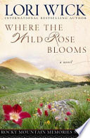 Where the Wild Rose Blooms