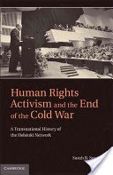 Human Rights Activism and the End of the Cold War