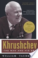 Khrushchev: The Man and His Era