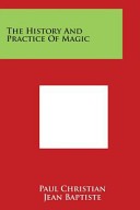 The History and Practice of Magic