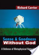 Sense and Goodness Without God