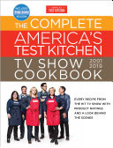 The Complete America's Test Kitchen TV Show Cookbook 2001 - 2019