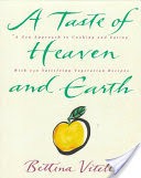 A Taste of Heaven and Earth