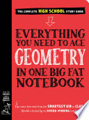 Everything You Need to Ace Geometry in One Big Fat Notebook