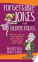 Forgettable Jokes for Older Folks