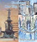 Cincinnati - Our City. Our Story