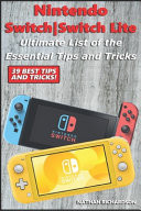 Nintendo Switch / Switch Lite - Ultimate List of the Essential Tips and Tricks (39 Best Tips and Tricks!)