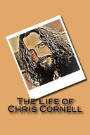 The Life of Chris Cornell