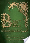 Beauty and the Beast - And Other Tales of Love in Unexpected Places