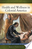 Health and Wellness in Colonial America