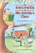 The Secrets of Ms. Snickle's Class