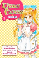 Kitchen Princess Omnibus Volume 1