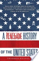 A Renegade History of the United States