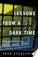 Lessons from a Dark Time and Other Essays