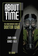 About Time: The Unauthorized Guide to Doctor Who, 2005-2006; Series 1 & 2