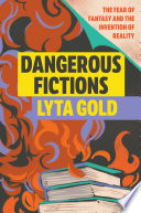 Dangerous Fictions