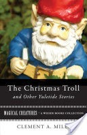 The Christmas Troll and Other Yuletide Stories