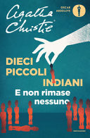 Dieci piccoli indiani. E non rimase nessuno