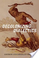 Decolonizing Dialectics