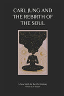 Carl Jung and the Rebirth of the Soul