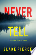 Never Tell (A May Moore Suspense ThrillerBook 2)