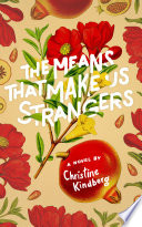 The Means That Make Us Strangers