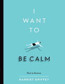 I Want to Be Calm