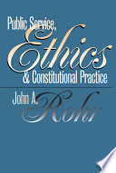 Public Service, Ethics, and Constitutional Practice