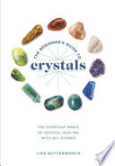 A Beginner's Guide to Crystals