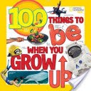 100 Things to Be When You Grow Up