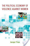 The Political Economy of Violence Against Women