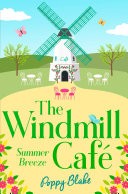 The Windmill Caf  Part One: Summer Breeze (The Windmill Caf)