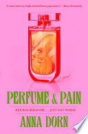 Perfume and Pain